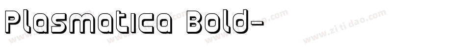 Plasmatica Bold字体转换